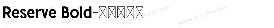 Reserve Bold字体转换